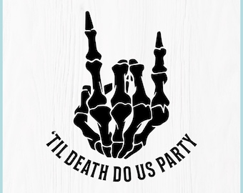 Til Death Do Us Party SVG、Spooky Bride Shirt PNG、Goth Bachelorette Party Design、Skeleton Hand Cricut File