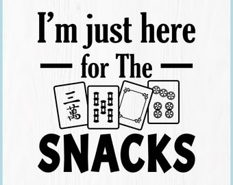 May include: A digital download graphic with the text "I'm just here for The SNACKS." The design includes four Mahjong tiles and file type icons: SVG, PNG, EPS, PDF, and DXF. The words "DIGITAL DOWNLOAD" are at the top.