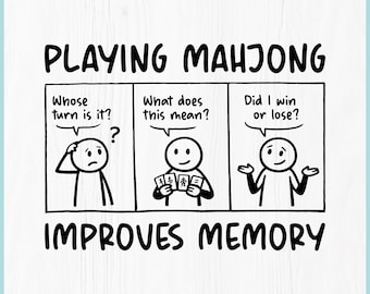 May include: Black and white digital download graphic with the text "DIGITAL DOWNLOAD" at the top. The graphic reads "PLAYING MAHJONG IMPROVES MEMORY" with stick figures and speech bubbles. Includes file type icons: SVG, PNG, EPS, PDF, and DXF.