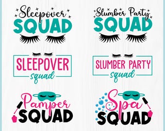 May include: Digital download graphic featuring four designs with the words "Sleepover Squad", "Slumber Party Squad", "Pamper Squad", and "Spa Squad". Each design includes eyelashes, sleep masks, and nail polish. File formats include SVG, PNG, EPS, PDF, and DXF.