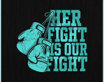 May include: Digital download graphic with teal boxing gloves and the text "HER FIGHT IS OUR FIGHT" in a bold, blocky font. The design is set against a black background, with file type icons at the bottom.