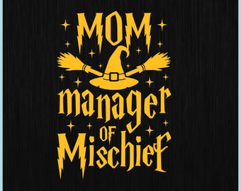 Halloween Mom SVG, Mom Manager of Mischief SVG, Witch Mom Png, Magical Mom Shirt SVG, Funny Halloween Mom Cricut Cut File