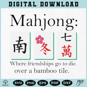 Puede incluir: Gráfico de descarga digital con la palabra "Mahjong:" encima de tres fichas. Las fichas presentan caracteres chinos y una flor. El texto de abajo dice "Where friendships go to die over a bamboo tile."