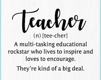 May include: A digital download graphic with the word "Teacher" in a large, elegant script. The definition includes "multi-tasking educational rockstar" and "They're kind of a big deal." Below are file type icons: SVG, PNG, EPS, PDF, and DXF.