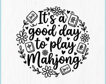 Mahjong SVG, It’s A Good Day To Play Mahjong PNG, Cute Mahjong Shirt Design, Instant Download
