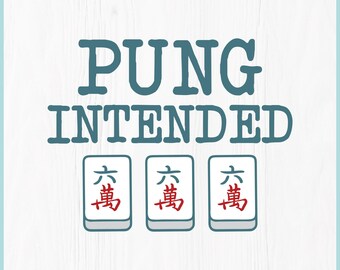 Grappige Mahjong SVG, Pung bedoeld Mahjong shirt SVG, Mahjong minnaar PNG, Mah Jongg Cricut bestand, Mahjong woordspeling digitale download
