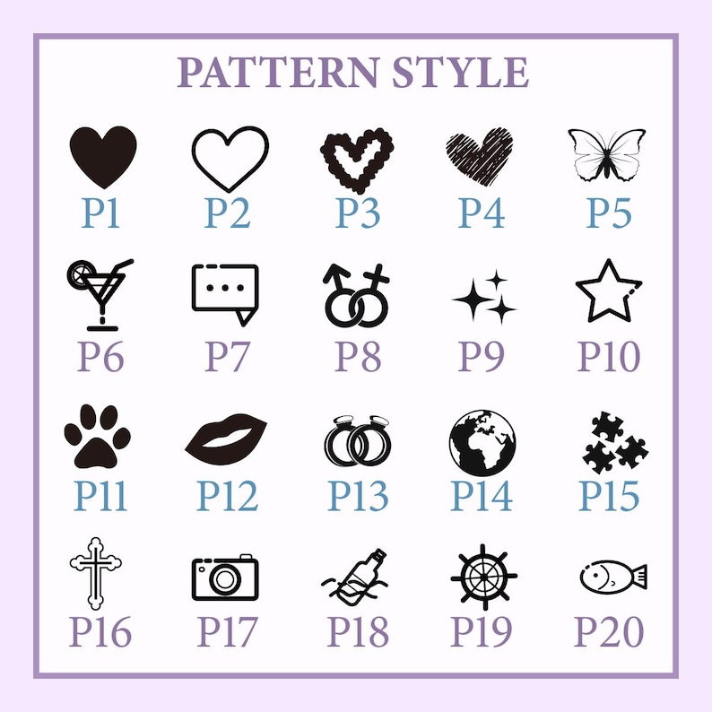 May include: A graphic featuring various pattern styles, including hearts, a butterfly, a cocktail, a paw print, and more. Each design is labeled with a letter and number combination, such as P1, P2, and P3, against a light purple background.