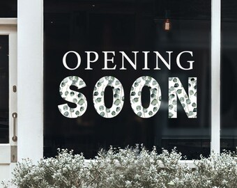 Opening Soon Sign Shop Window Decal - Eucalyptus Leaves Window Sticker for Business and Retail - Removeable Reusable Static Cling Vinyl