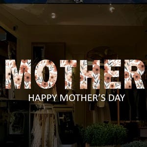 Floral Happy Mothers Day Quote for Shop Window Display - Retail Business Shop Window Decals Clings Stickers by Dizzy Duck