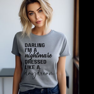 Darling I&#39;m A Nightmare Dressed Like A Daydream T-Shirt, Concert Tee, Graphic Tshirt, Swiftie Concert Shirt, Swift Tour gift, Swift Lyric