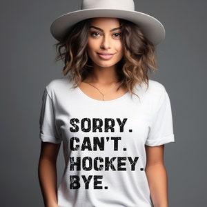 Desculpe, não posso hóquei, camiseta do hóquei, camiseta do espírito do hóquei, camiseta do fã do dia do jogo, camisa de hóquei personalizada, camiseta de hóquei personalizada, camiseta de hóquei