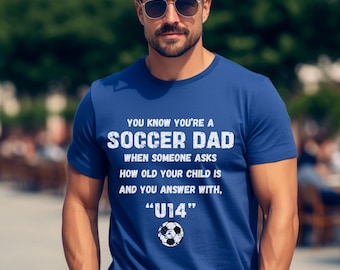 You Know You're a Soccer Dad T-Shirt, Custom Soccer Shirt for Dad, Soccer Dad Shirt for Soccer Game Day,  Personalized Soccer Tee, soccer t