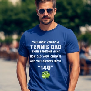 You Know You're a Tennis Dad T-Shirt, Custom Tennis Shirt for Dad, Tennis Dad Shirt for Tennis Game Day,  Personalized Tennis Tee, Tennis