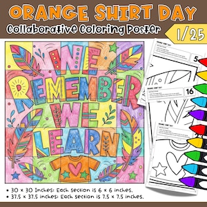 May include: A collaborative coloring poster titled Orange Shirt Day featuring the text We Remember We Learn, decorated with colorful feathers and a shirt icon. The poster is divided into sections, with additional instruction sheets and crayons visible.