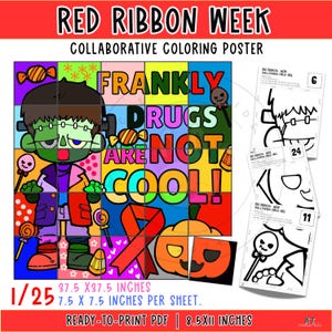 May include: A collaborative coloring poster for Red Ribbon Week. The design features a Frankenstein's monster, candy, and a pumpkin. The text reads "FRANKLY DRUGS ARE NOT COOL!" The poster measures 37.5 x 37.5 inches.