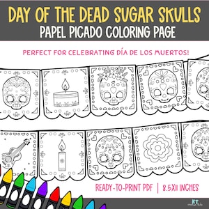 May include: Black and white "Day of the Dead Sugar Skulls" papel picado colouring page. The design includes sugar skulls, candles, a guitar, and flowers. The text reads "Perfect for celebrating Día de los Muertos!" and "Ready-to-print PDF | 21.6x27.9 cm."