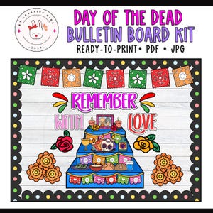 May include: A Day of the Dead bulletin board kit featuring a three-tiered blue altar with a sugar skull, candles, flowers, and food. The text reads "DAY OF THE DEAD BULLETIN BOARD KIT" and "REMEMBER WITH LOVE" with colorful papel picado banners.