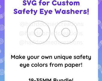 SVG Template for Safety Eye Washers - Make Your Own Unique Safety Eye Designs 18-35 mm - For Cutting Machines