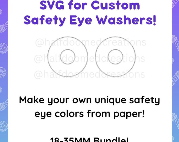 Featured listing image: SVG Template for Safety Eye Washers - Make Your Own Unique Safety Eye Designs 18-35 mm - For Cutting Machines