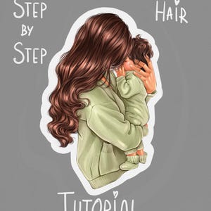 Puede incluir: Ilustración digital de una madre sosteniendo a un bebé, ambos con ropa verde claro, con cabello largo y castaño. La imagen incluye las palabras "Step by Step" y "Tutorial" en blanco, con "Hair" sobre la cabeza de la madre. El nombre del artista está arriba a la derecha.