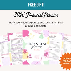 May include: A 2026 financial planner with a printable template. The cover is white with the words "FINANCIAL planner 2026" and colorful abstract shapes. The image includes pages for tracking expenses and savings. The text "FREE GIFT!" is at the top.