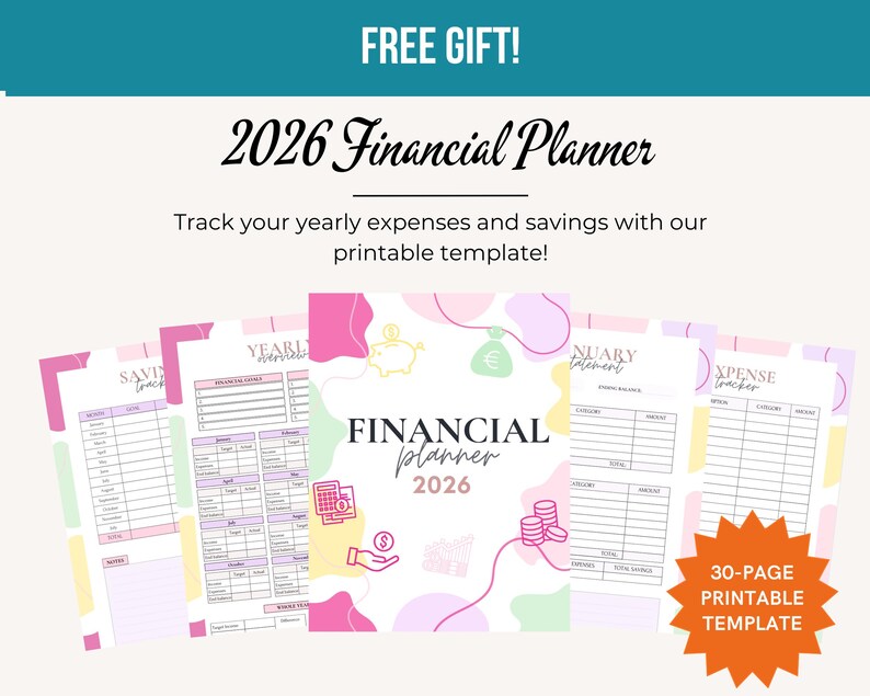 May include: A 2026 financial planner with a printable template. The cover is white with the words "FINANCIAL planner 2026" and colorful abstract shapes. The image includes pages for tracking expenses and savings. The text "FREE GIFT!" is at the top.