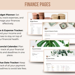 May include: An image showcasing finance pages with the title "FINANCE PAGES". The image includes a budget planner, income and expense tracker, financial calendar, and due date tracker. Each page has a brief description. The image also includes stacks of coins, dollar bills, and greenery.