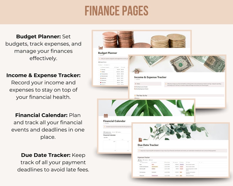 May include: An image showcasing finance pages with the title "FINANCE PAGES". The image includes a budget planner, income and expense tracker, financial calendar, and due date tracker. Each page has a brief description. The image also includes stacks of coins, dollar bills, and greenery.