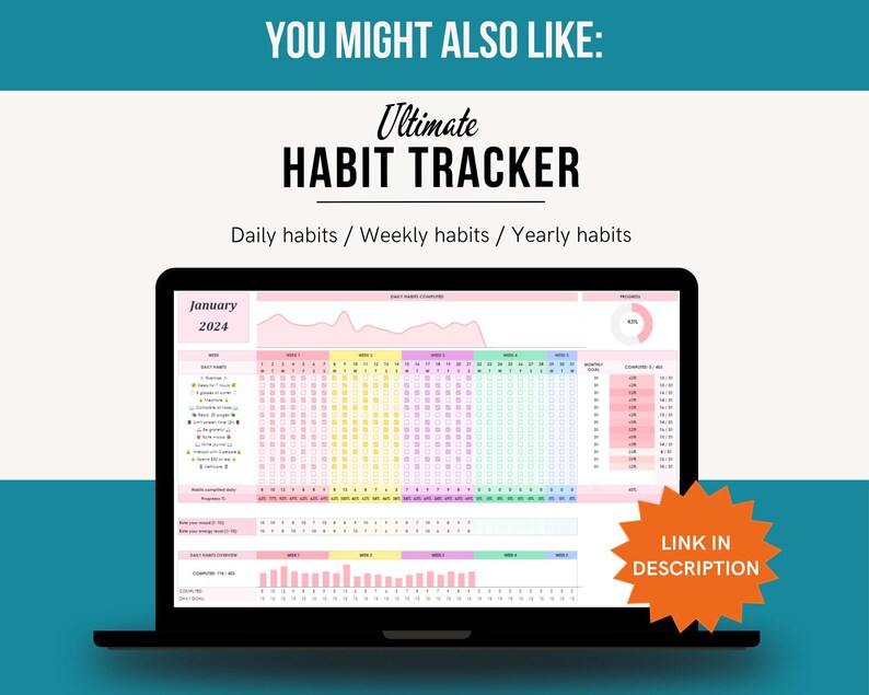 May include: A laptop computer displaying a digital habit tracker for January 2024. The tracker includes daily, weekly, and yearly habit tracking sections. The text "YOU MIGHT ALSO LIKE: Ultimate HABIT TRACKER Daily habits / Weekly habits / Yearly habits" is displayed at the top of the screen. The text "LINK IN DESCRIPTION" is displayed in a circle on the right side of the screen.