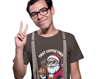 Santa with Coffee First Coffee Then The Ho's T-Shirt | Christmas Shirt