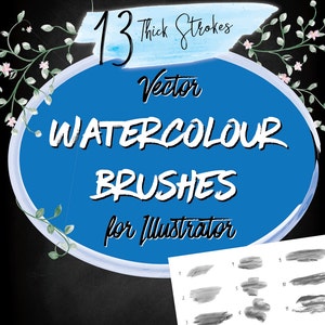 May include: A blue circle with white text that reads "13 Thick Strokes Vector Watercolor Brushes for Illustrator". The circle is surrounded by green vines with white flowers. A white sheet of paper with 13 gray watercolor brush strokes is shown in the bottom right corner.