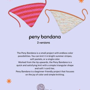 Puede incluir: Dos bandanas triangulares de punto con lazos I-cord. Una presenta rayas horizontales rosas y rojas, mientras que la otra tiene un patrón de colores pastel variados. El texto dice: peny bandana, 2 versions, e incluye una descripción.