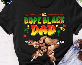 Anpassade Juneteenth Dope Black Dad Png, Black Father Png, Best Dad Ever Png, Black Dad Png, Grandpa Png, Nose Bump Children Names