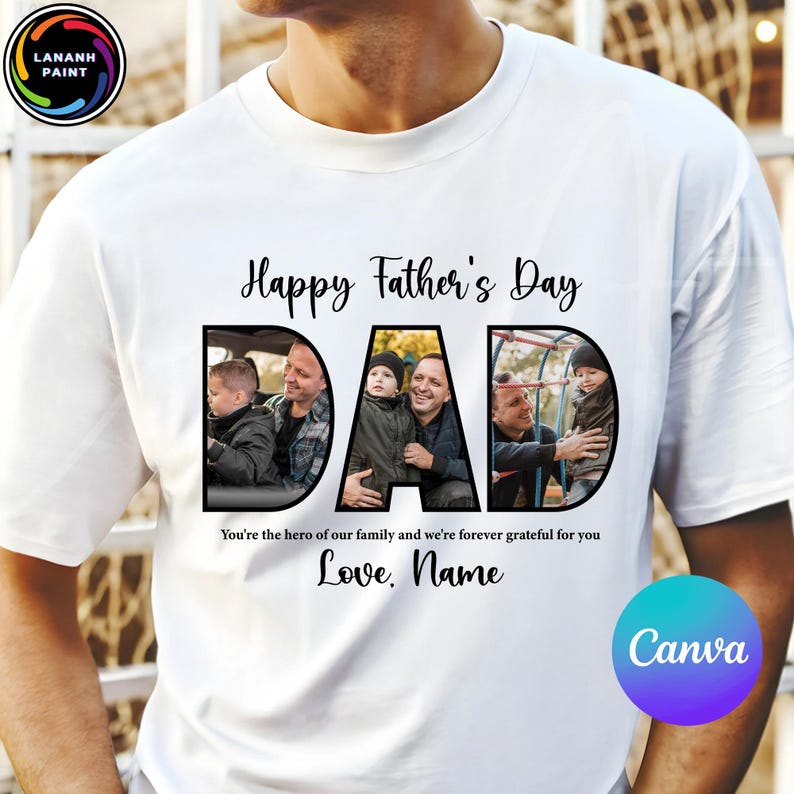 May include: White t-shirt with the words "Happy Father's Day DAD" in black script and a photo collage within the letters. The shirt also includes the text "You're the hero of our family and we're forever grateful for you. Love, Name."