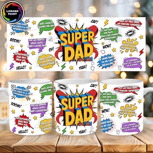 May include: White ceramic coffee mugs with a "Super Dad" design. The design features comic book style speech bubbles with phrases like "My Dad believes in me" and "Dad: Always saving the day".
