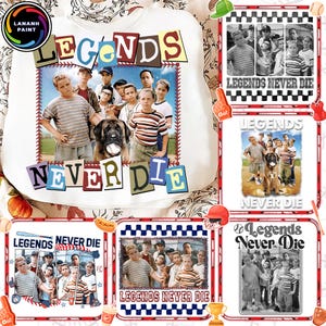 May include: White sweatshirt featuring a group of boys and a dog, with the words "LEGENDS NEVER DIE" in colorful block letters. The design is reminiscent of a movie poster.