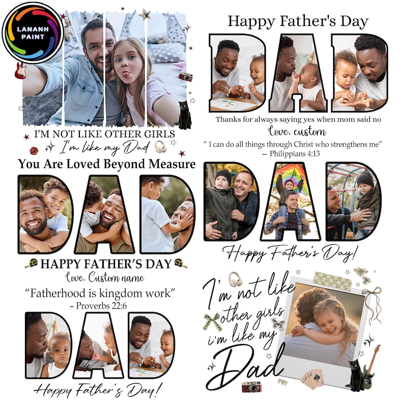 May include: A collage of images and text celebrating Father's Day. The word "DAD" is prominently displayed with photos inside the letters. The phrase "I'm not like other girls, I'm like my Dad" is also featured, along with other text.