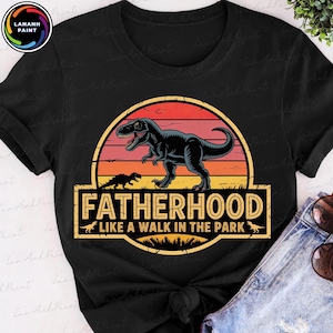 Retro Dinosaur Dad Shirt Design Png, Fatherhood Like A Walk In The Park Png, Daddysaurus Png, Gift for New Dad Png, Father's Day Gift Png,
