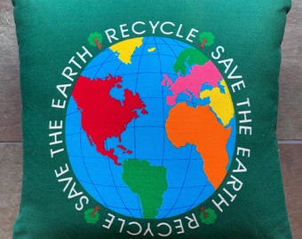 Save the EARTH recycle pillow about  15" x 15" in green with earth day globe back and zipper