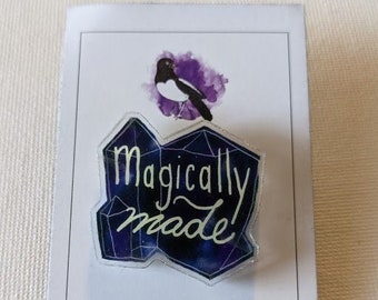 Magically Made Acrylic pins