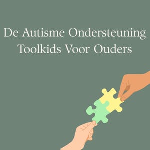 Op de afbeelding: Twee handen reiken naar elkaar toe en houden een groen en geel puzzelstuk vast. De tekst "De Autisme Ondersteuning Toolkids Voor Ouders" staat bovenaan de afbeelding.