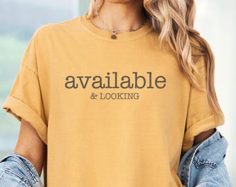 Single Friend Shirt Valentine's Day Gift Singles Day Comfort Color Tshirt Best Friend Gift Funny Tshirt Work Bestie Gift Funny Gift For Her