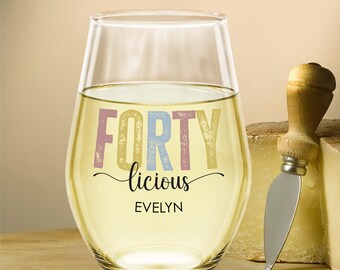 40th Birthday Custom Wine Glass Fortylicious Wine Cup Birthday Gift Personalized Wine Gift For Friend Turning 40 Gift For Her 40th Birthday