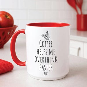 Funny Custom Coffee Mug Coffee Lover Gift Funny Coffee Mug Funny Birthday Gift For: Mom Girl Friend Wife Girlfriend Coworker Or Best Friend