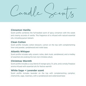 May include: A list of candle scents with descriptions of each scent profile. The scents include Cinnamon Vanilla, Clean Cotton, Atlantis Whisper, Christmas Warmth, and White Sage + Lavender scent.