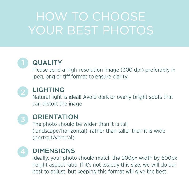 May include: A light blue and white infographic with the title "How to Choose Your Best Photos". The infographic provides four tips for choosing the best photos for a project: quality, lighting, orientation, and dimensions.