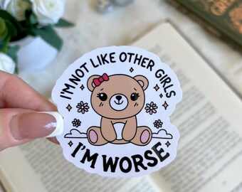 Non sono come le altre ragazze, sono peggio, adesivo regalo per lettrici amanti dei libri