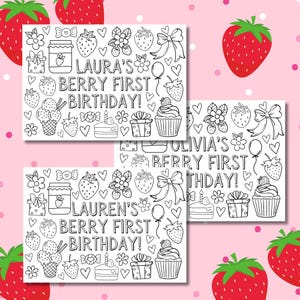 May include: Three black and white printable coloring pages featuring a strawberry theme with the text "Laura's Berry First Birthday!"  "Lauren's Berry First Birthday!" and "Olivia's Berry First Birthday!"