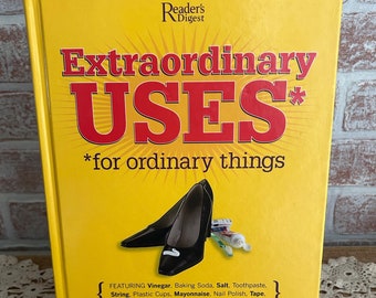 Reader’s Digest Extraordinary Uses for Ordinary Things Hardcover Book 2005 | Household Tips