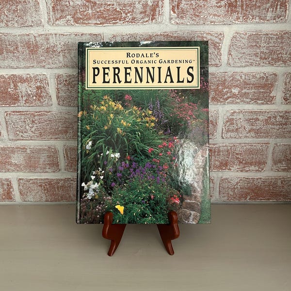 Vintage 1993 Rodale's Successful Organic Gardening Perennials Hardcover Book